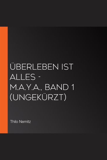 Überleben ist alles - MAYA Band 1 (ungekürzt) - cover