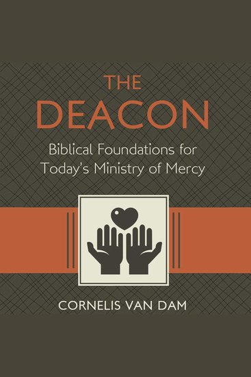 The Deacon - Biblical Foundations for Today's Ministry of Mercy - cover