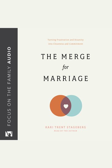 The Merge for Marriage - Turning Frustration and Disunity into Closeness and Commitment - cover