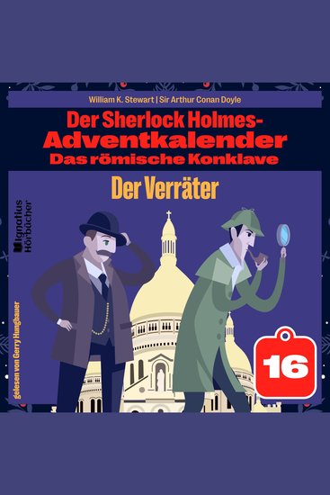Der Verräter (Der Sherlock Holmes-Adventkalender: Das römische Konklave Folge 16) - cover