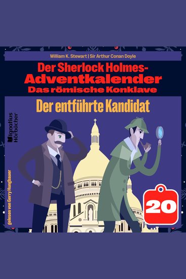 Der entführte Kandidat (Der Sherlock Holmes-Adventkalender: Das römische Konklave Folge 20) - cover