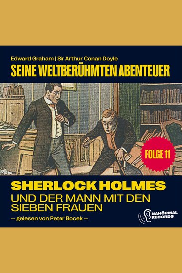 Sherlock Holmes und der Mann mit den sieben Frauen (Seine weltberühmten Abenteuer Folge 11) - cover