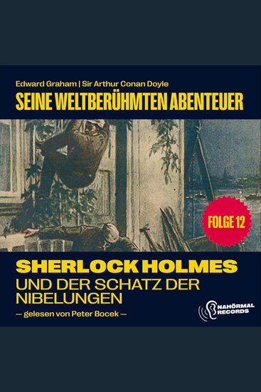 Sherlock Holmes und der Schatz der Nibelungen (Seine weltberühmten Abenteuer Folge 12) - cover
