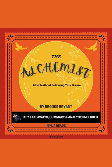 Summary: The Alchemist - A Fable About Following Your Dream By Paulo Coelho: Key Takeaways Summary & Analysis - cover