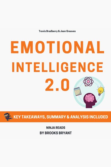 Summary: Emotional Intelligence 20 - By Travis Bradberry & Jean Greaves: Key Takeaways Summary & Analysis - cover
