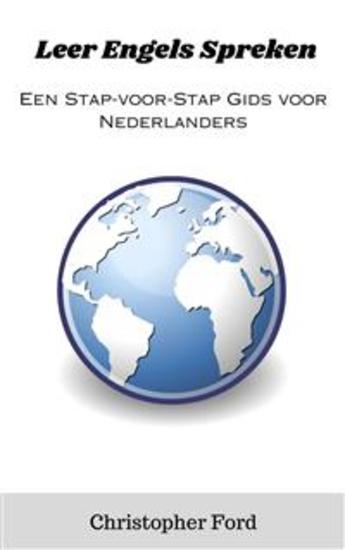 Leer Engels Spreken: Een Stap-voor-Stap Gids voor Nederlanders - cover