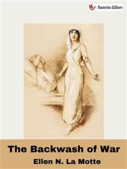 The Backwash of War - An Account of a First World War Field Hospital - cover
