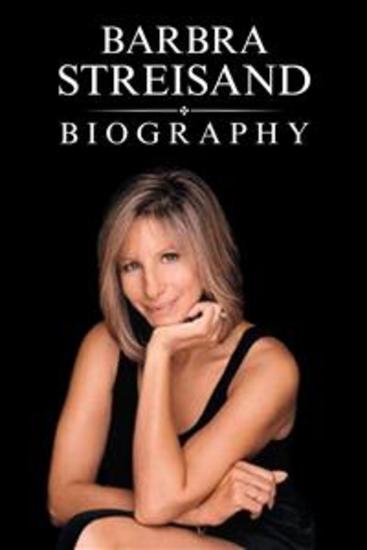 Barbra Streisand Biography - A Journey Through Music Cinema and Beyond - cover