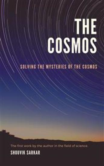 The Cosmos - Solving The Mysteries Of The Cosmos - cover