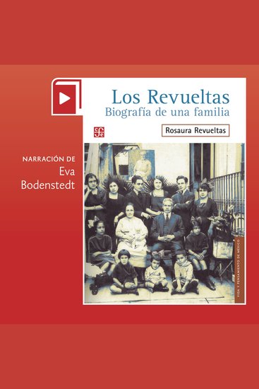 Los Revueltas Biografía de una familia - cover