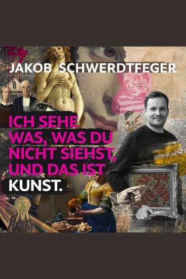 Ich sehe was was du nicht siehst und das ist Kunst - vom Erfinder der Kunstcomedy @jakobschwerdtfeger - cover