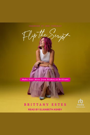 Flip the Script - Make Your Move from Broken to Brilliant - cover