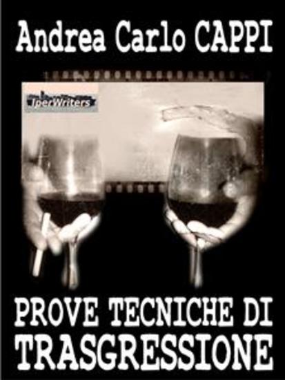 Prove tecniche di trasgressione - Quindici racconti - cover