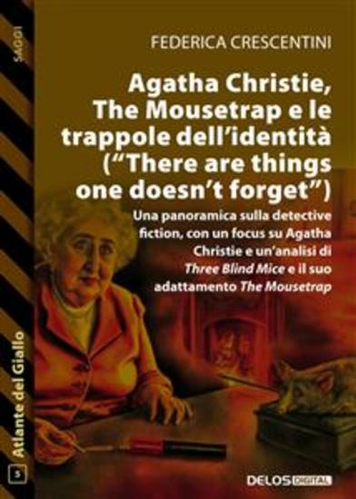 Agatha Christie The Mousetrap e le trappole dell'identità (There are things one doesn't forget) - cover