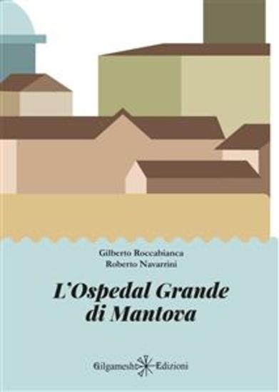 L'Ospedal Grande di Mantova - cover