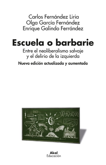 Escuela o barbarie (Nueva edición actualizada y aumentada) - Entre el neoliberalismo salvaje y el delirio de la izquierda - cover