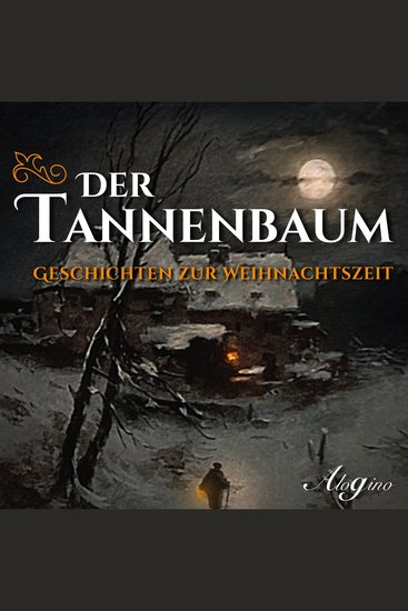 Der Tannenbaum - Geschichten zur Weihnachtszeit (Ungekürzt) - cover