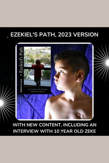 Ezekiel's Path 2023 Version - Our Family's Walk Through Childhood Leukemia - cover