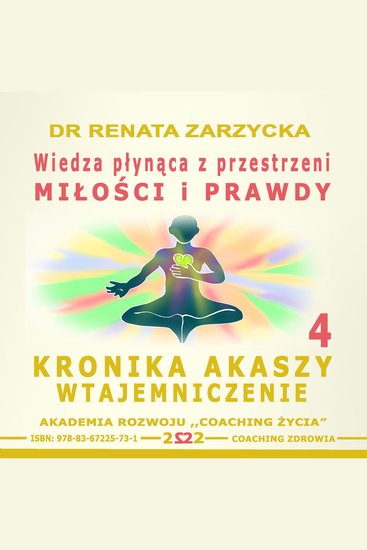 Wiedza plynaca z przestrzeni milosci i prawdy - Kronika Akaszy Wtajemniczenie - cover