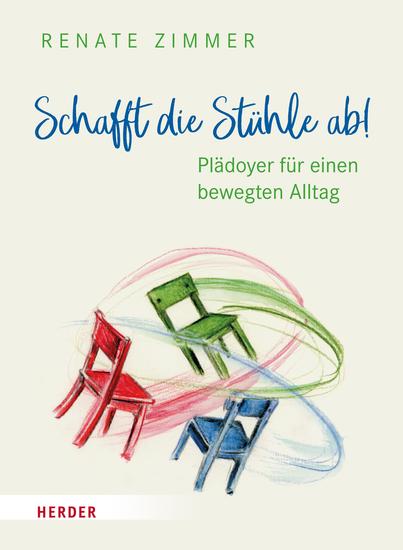 Schafft die Stühle ab! - Plädoyer für einen bewegten Alltag - cover