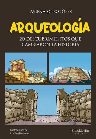Arqueología - 20 descubrimientos que cambiaron la historia - cover