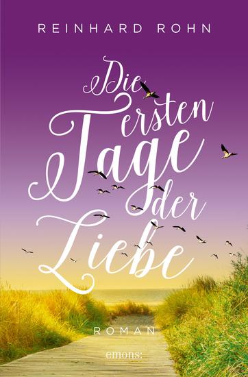 Die ersten Tage der Liebe - Roman - cover