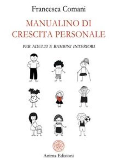 Manualino di crescita personale - Per adulti e bambini interiori - cover