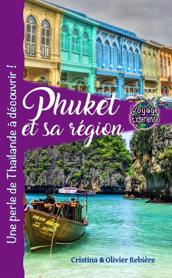 Phuket et sa région - Une perle de Thaïlande à découvrir ! - cover