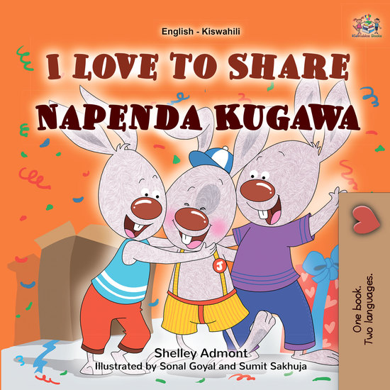 I Love to Share Napenda Kugawa - English Swahili Bilingual Book for Children - cover