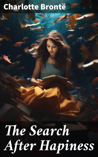 The Search After Hapiness - A Tale - cover