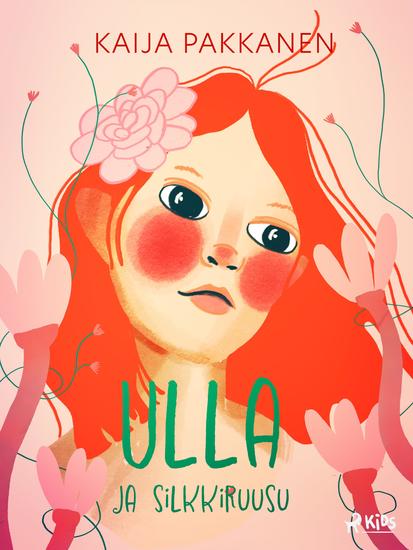 Ulla ja silkkiruusu - cover