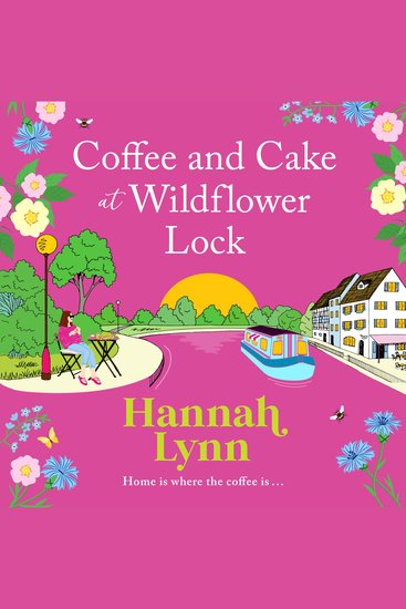 Coffee and Cake at Wildflower Lock - A beautiful uplifting romantic read from Hannah Lynn - cover