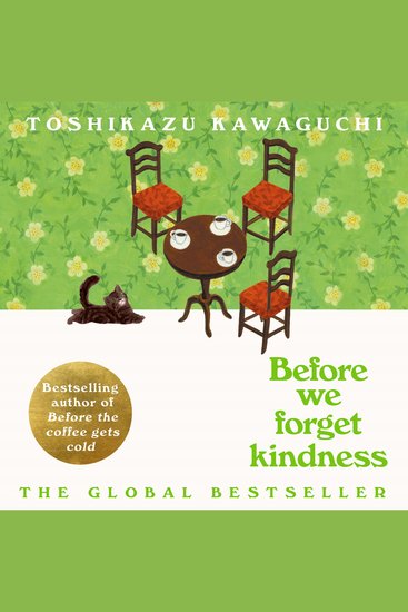 Before We Forget Kindness - The most emotional book yet in the sensational Tokyo cafe series - cover