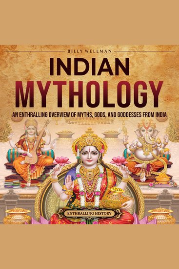 Indian Mythology: An Enthralling Overview of Myths Gods and Goddesses from India - cover