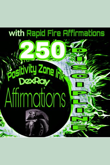 250 Discipline Affirmations - with Rapid Fire Affirmations - cover