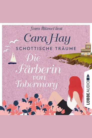 Die Färberin von Tobermory - Schottische-Träume-Reihe Teil 3 (Ungekürzt) - cover