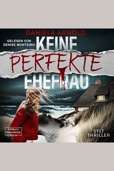 Keine perfekte Ehefrau - Sylt-Thriller (ungekürzt) - cover