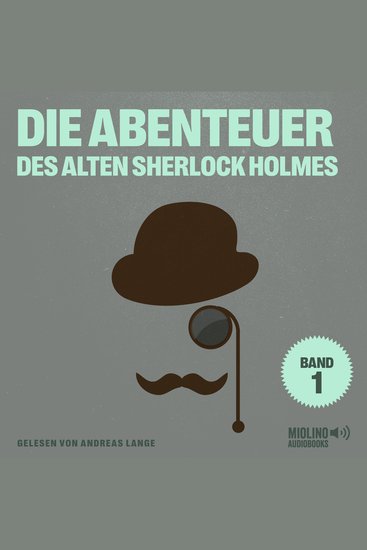 Die Abenteuer des alten Sherlock Holmes (Band 1) - cover