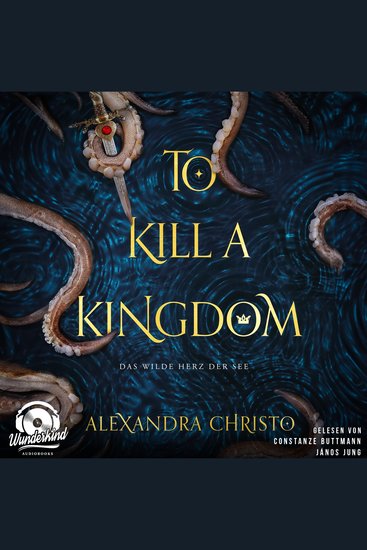 To Kill a Kingdom - Das wilde Herz der See Band (Ungekürzt) - cover