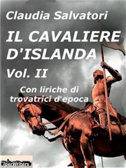 Il cavaliere d'Islanda Vol 2 - con liriche di trovatrici d'epoca - cover