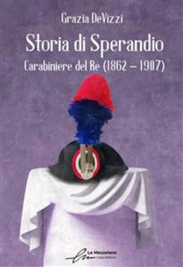 Storia di Sperandio - Carabiniere del Re (1862 - 1907) - cover