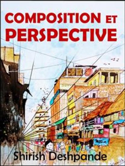Composition et perspective - Un guide simple mais puissant pour dessiner des esquisses étonnantes et expressives - cover