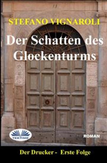 Der Schatten Des Glockenturms - Der Drucker-Erste Episode-Zweite Auflage - cover