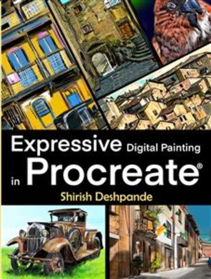 Expressive Digital Painting in Procreate - Learn to draw and paint stunningly beautiful expressive illustrations on iPad - cover
