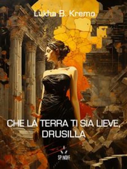 Che la terra ti sia lieve Drusilla - cover