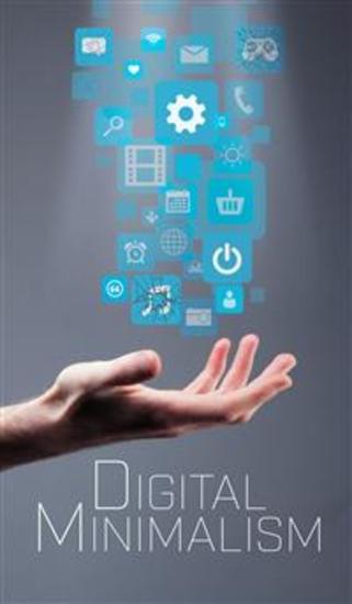 Digital Minimalism - Enjoying more offline - the digital detox for a technologized society - cover