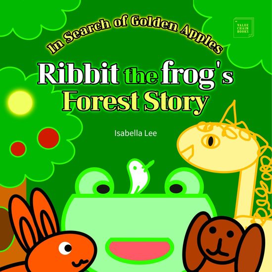 Ribbit the Frog\'s Forest Story - In Search of Golden Apples - cover