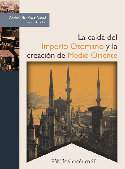 La caída del Imperio Otomano y la creación de Medio Oriente - cover