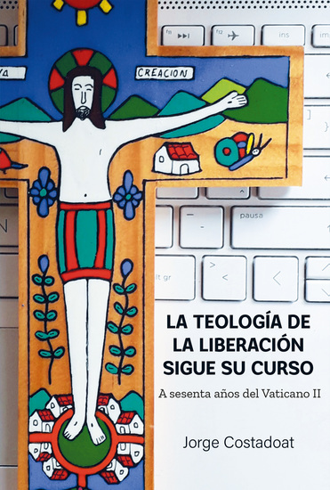 La teología de la liberación sigue su curso - A sesenta años del Vaticano II - cover