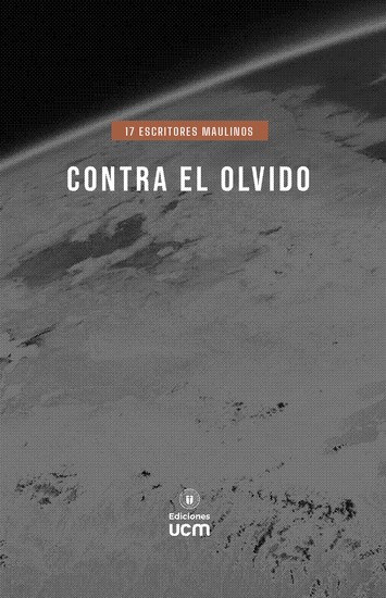 Contra el olvido - 17 escritores Maulinos - cover